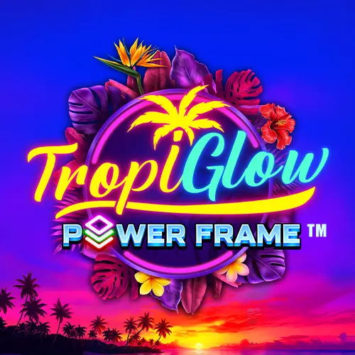 Tropiglow Power Frame