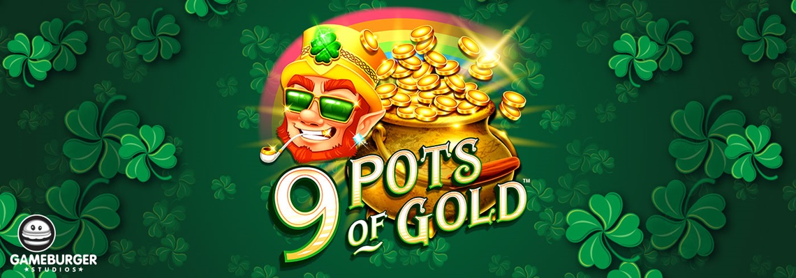 9 Pots Of gold